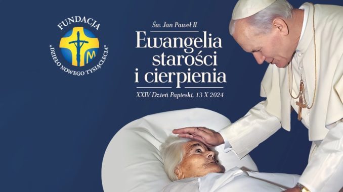 24 dzień papieski: „Ewangelia starości i cierpienia”